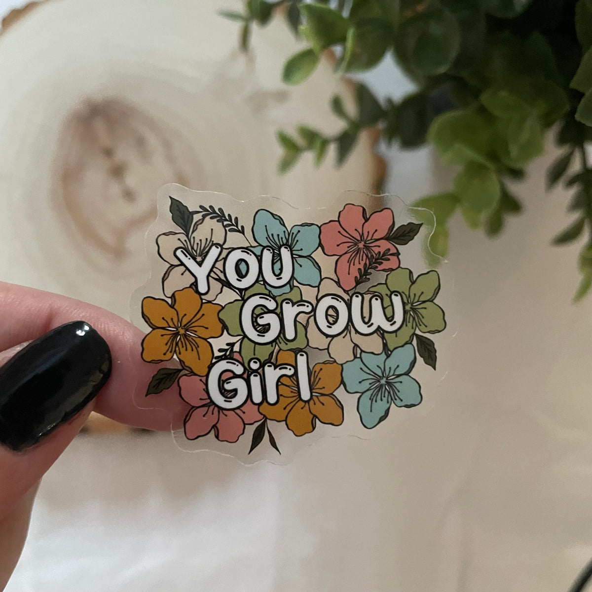 You Grow Girl Sticker