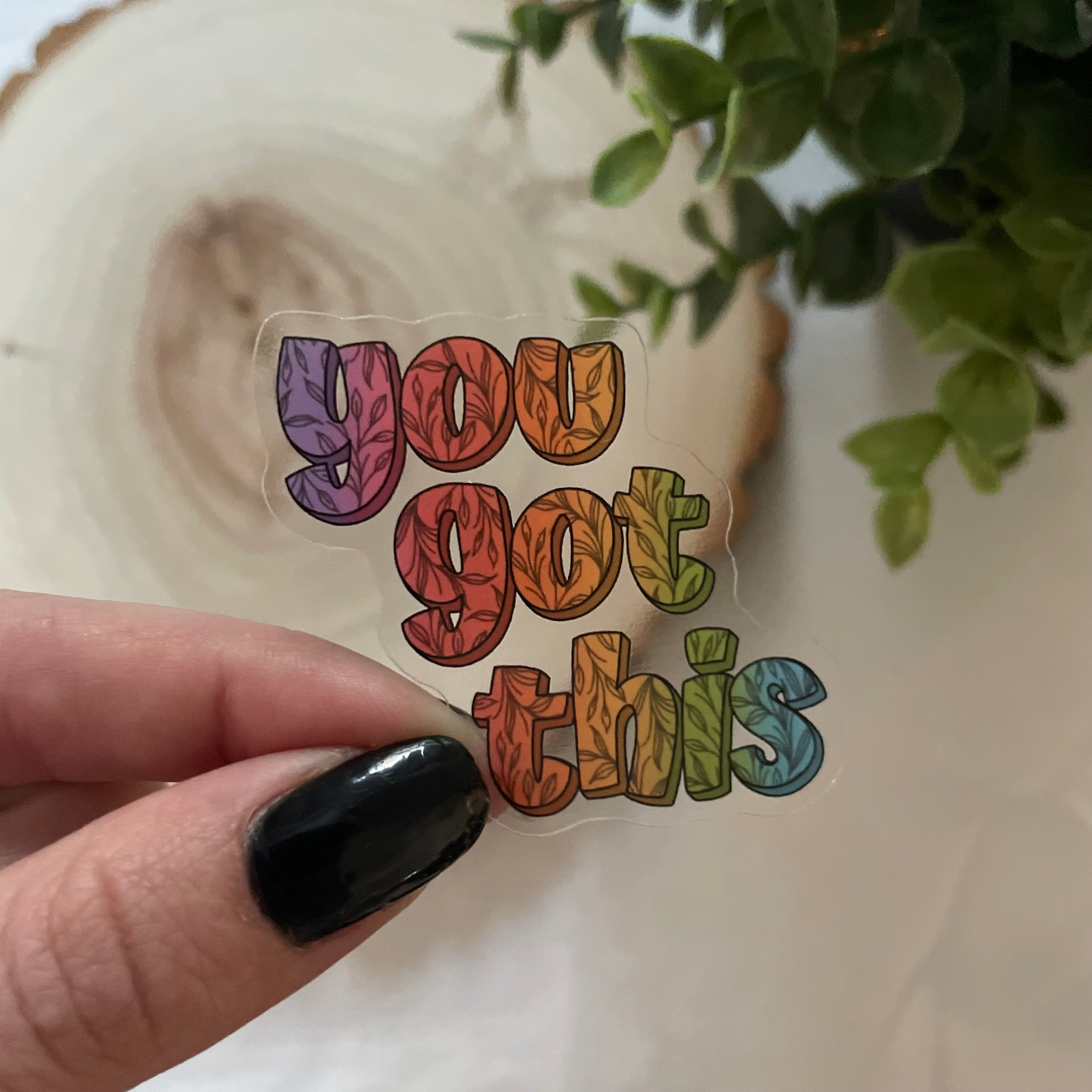You Got This Sticker