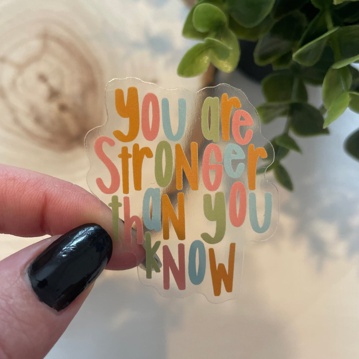 You Are Stronger Than You Know Sticker