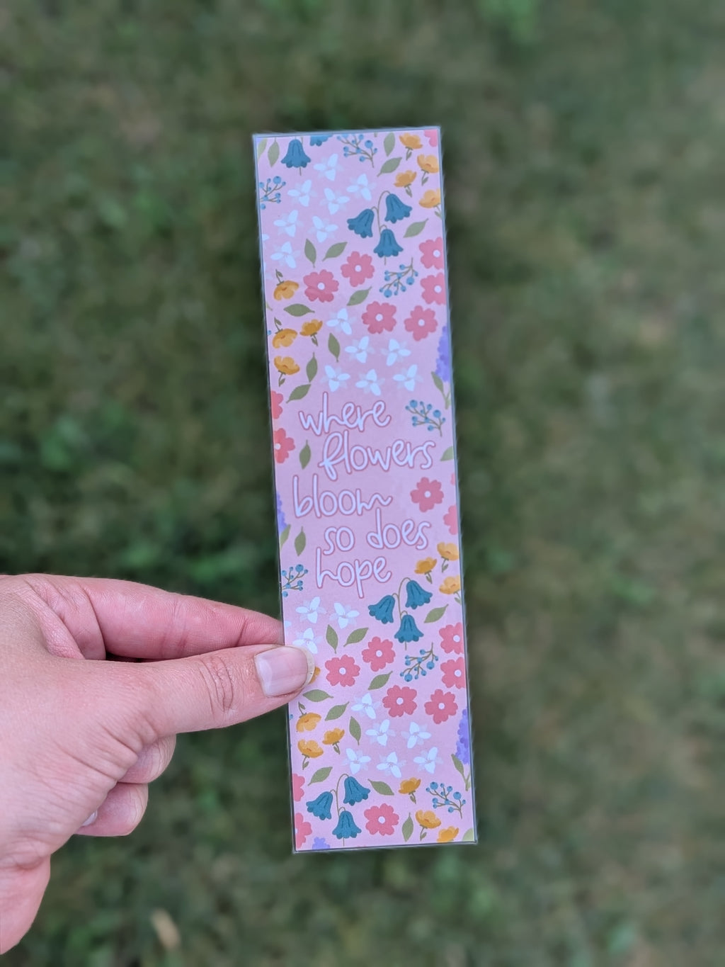 Where Flowers Bloom Laminated Bookmark